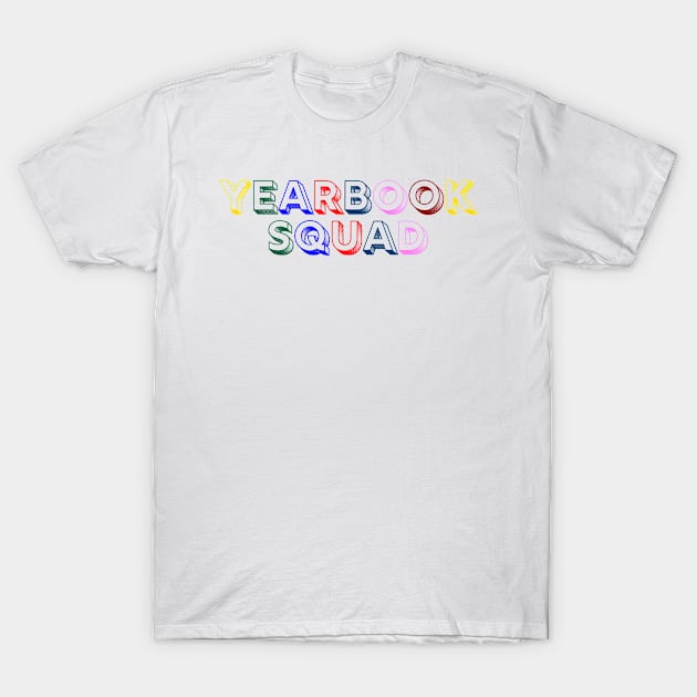 Yearbook Squad: Capturing Memories T-Shirt by InTrendSick